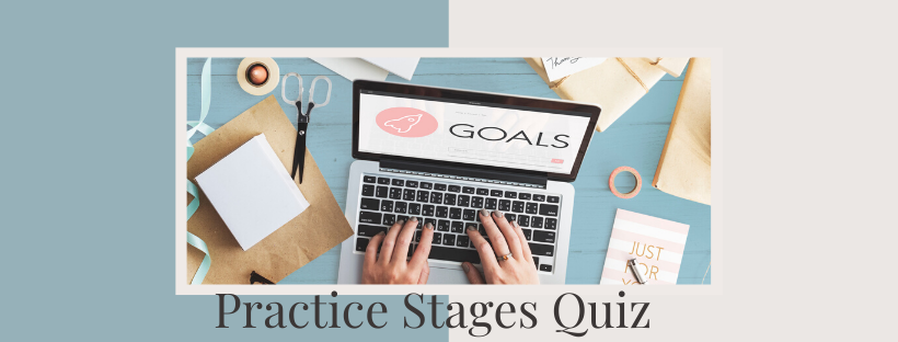 The Practice Stages Quiz
